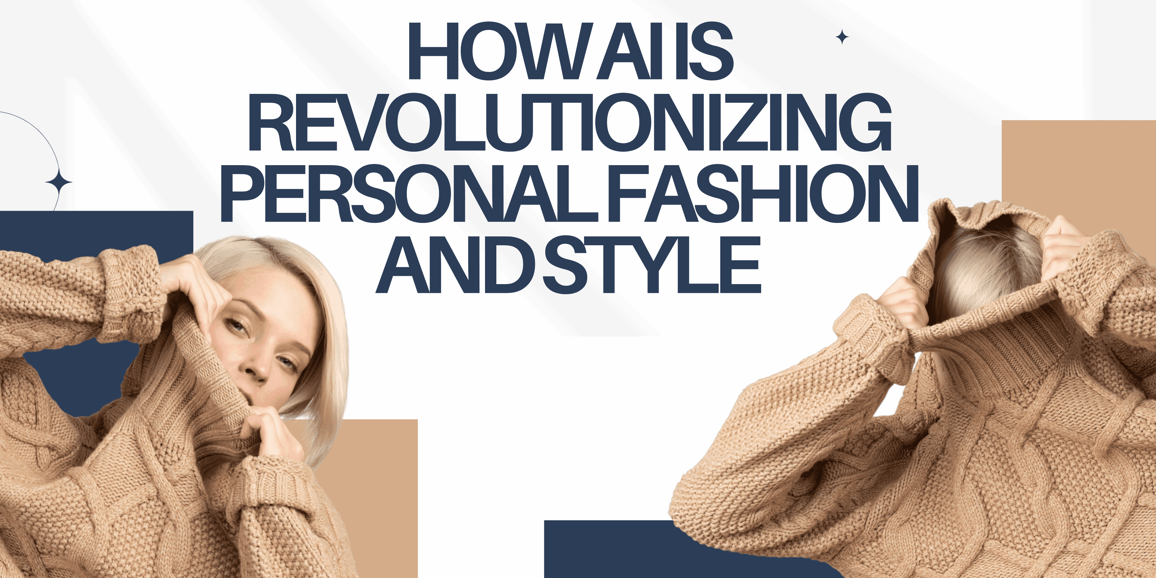 How AI is Revolutionizing Personal Fashion and Style